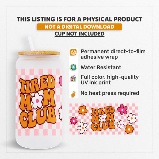 Tired Mom Club - 16oz UVDTF Beer Can Glass Wrap